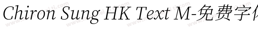 Chiron Sung HK Text M字体转换